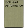 Rock Lead Performance door N. Nolan