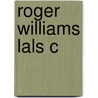 Roger Williams Lals C door Edwin S. Gaustad