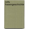 Rolfs Hasengeschichte by Rolf Zuckowski