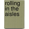 Rolling In The Aisles door Onbekend