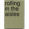 Rolling in the Aisles door Bruce Lansky