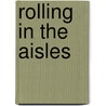 Rolling in the Aisles by Bruce Lansky