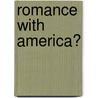 Romance with America? door Winfried Fluck