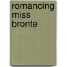Romancing Miss Bronte door Juliet Gael