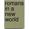 Romans In A New World door David A. Lupher