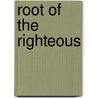 Root Of The Righteous by A.W.W. Tozer