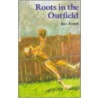 Roots in the Outfield door Jane Zirpoli
