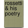 Rossetti & His Poetry door F.S. Boas