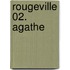 Rougeville 02. Agathe