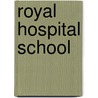 Royal Hospital School door Miriam T. Timpledon