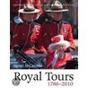 Royal Tours 1786-2010 by Garry Toffoli