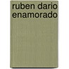 Ruben Dario Enamorado door Ruben Dario