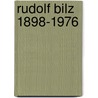 Rudolf Bilz 1898-1976 door Sven K. Peters