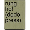 Rung Ho! (Dodo Press) door Talbot Mundy