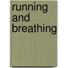 Running And Breathing door Justin O'Brien