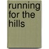 Running For The Hills