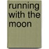 Running With The Moon