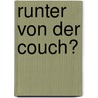 Runter von der Couch? door Heidi G. Reutlinger
