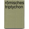 Römisches Triptychon by Johannes Paul Ii.