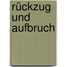 Rückzug und Aufbruch by Burkhard Pechmann