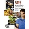 Sms Aus Der Küche... by Christiane Scholler