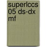 Superlccs 05 Ds-dx Mf door Onbekend