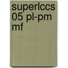 Superlccs 05 Pl-pm Mf by Unknown