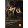 Sad Face / Happy Face door Jan Lauwers
