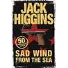 Sad Wind From The Sea door Jack Higgins
