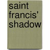 Saint Francis' Shadow door Forrest Johnson