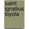 Saint Ignatius Loyola by Francis Thompson