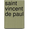 Saint Vincent De Paul door F.A. [Frances Alice] Forbes