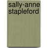 Sally-Anne Stapleford door Miriam T. Timpledon