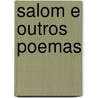 Salom E Outros Poemas by Eugnio De Castro