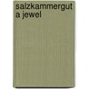 Salzkammergut a Jewel door Werner Mittermeier