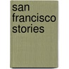 San Francisco Stories door John Miller