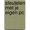 Sleutelen met je eigen PC