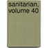 Sanitarian, Volume 40