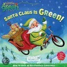 Santa Claus Is Green! by Alison Inches