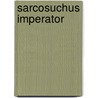 Sarcosuchus Imperator door Daniel Cohen
