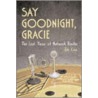 Say Goodnight, Gracie door Jim Cox