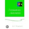 Scenarios In Business by Ms Gill G. Ringland