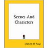 Scenes And Characters door Charlotte Mary Yonge