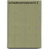 Schadensersatzrecht 2 by Karl E. Hemmer