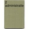 2 Administratie by Unknown