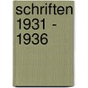 Schriften 1931 - 1936 by Unknown