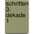 Schriften 3. Dekade 1