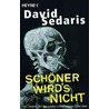 Schöner wird's nicht door David Sedaris