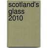 Scotland's Glass 2010 door Frank Andrews