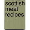 Scottish Meat Recipes by Unknown